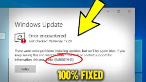 How to Fix Install Error 0x80070643 in Windows 10